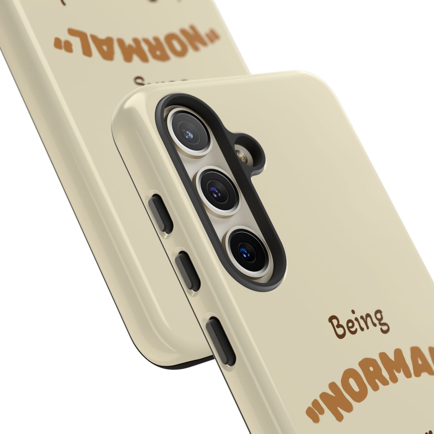 Being "Normal" Is Overrated Phone Case