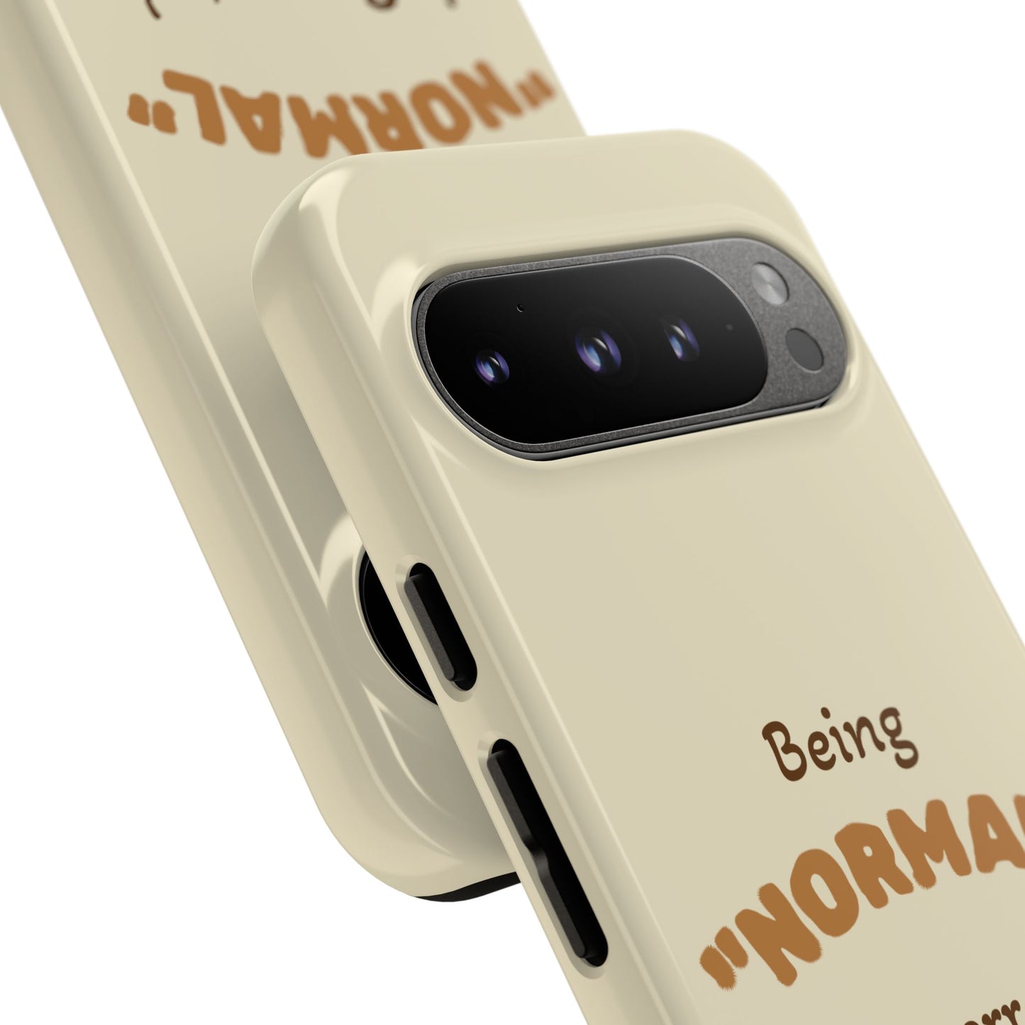 Being "Normal" Is Overrated Phone Case