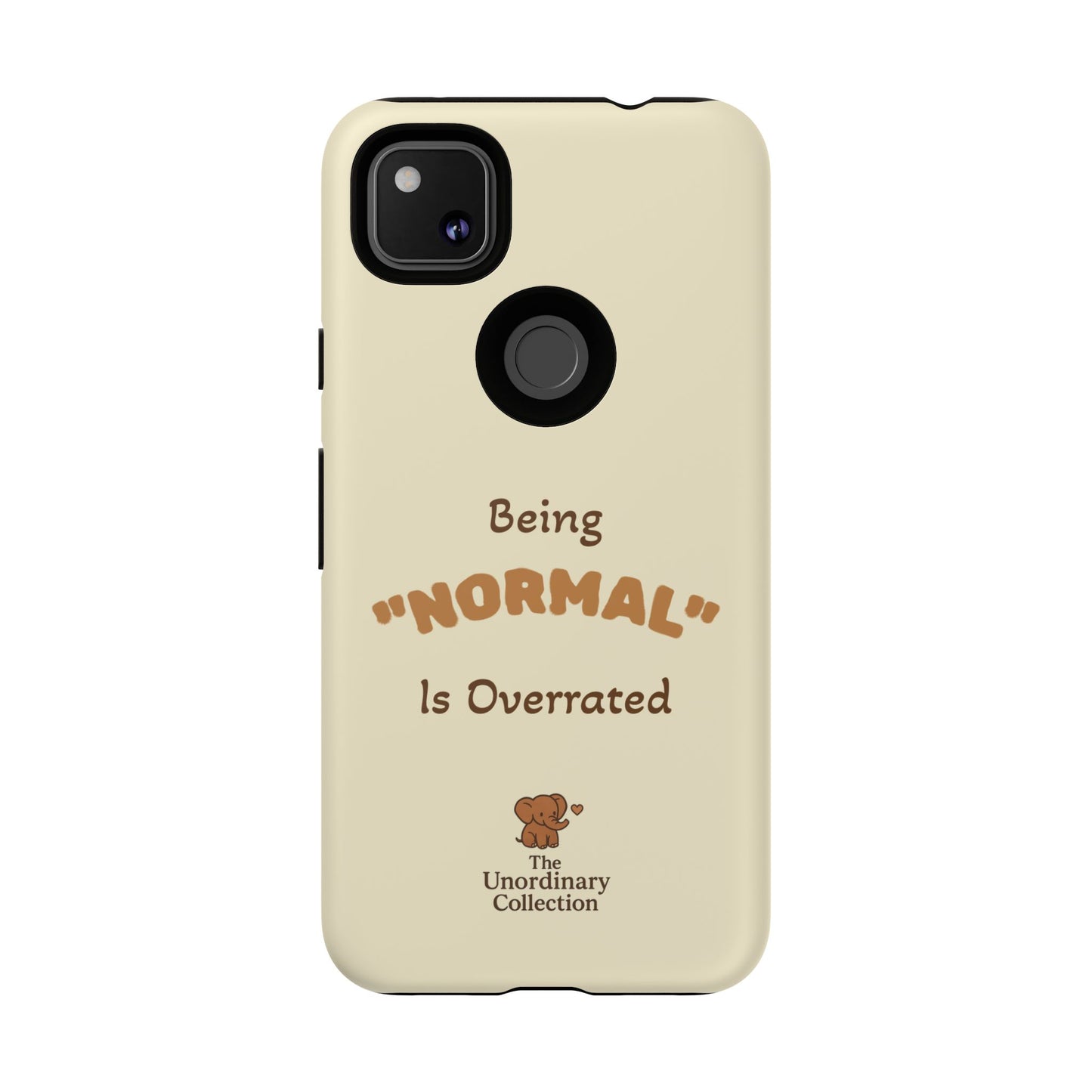 Being "Normal" Is Overrated Phone Case