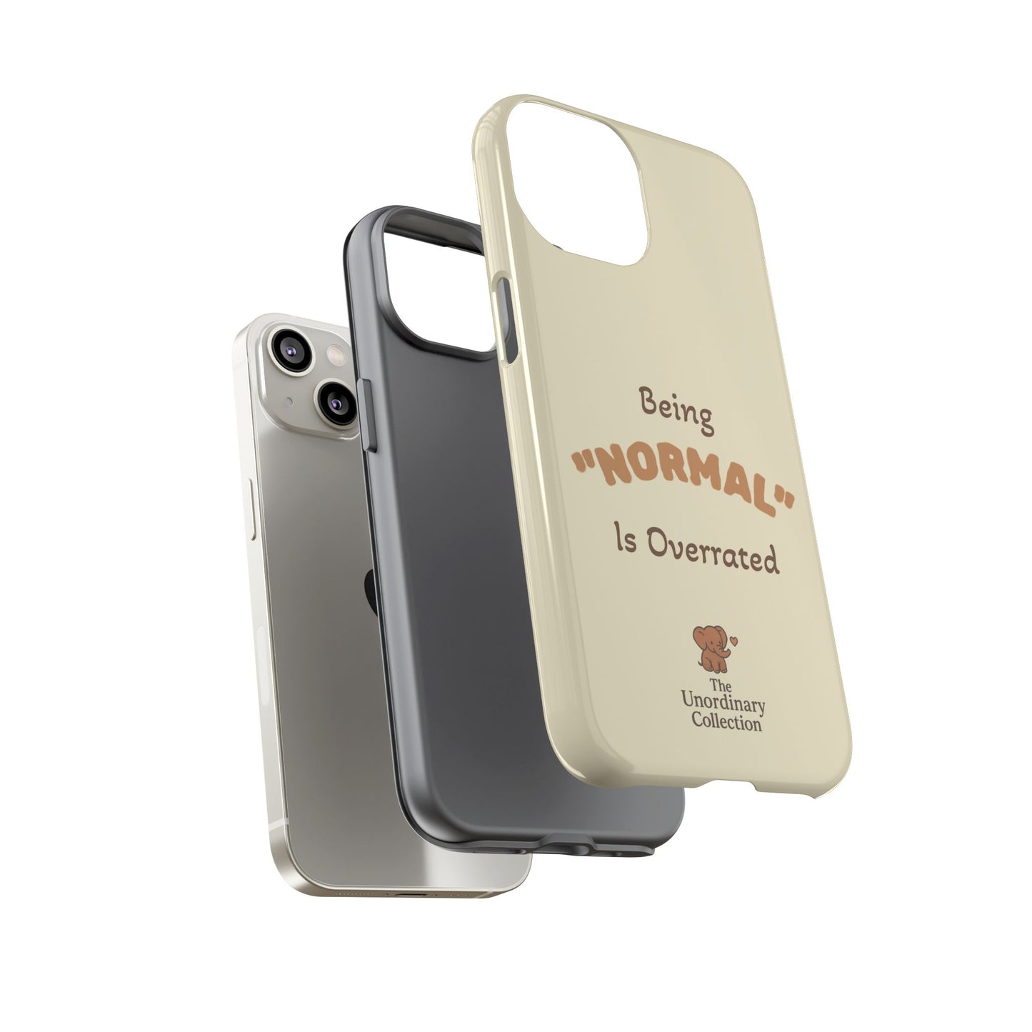 Being "Normal" Is Overrated Phone Case