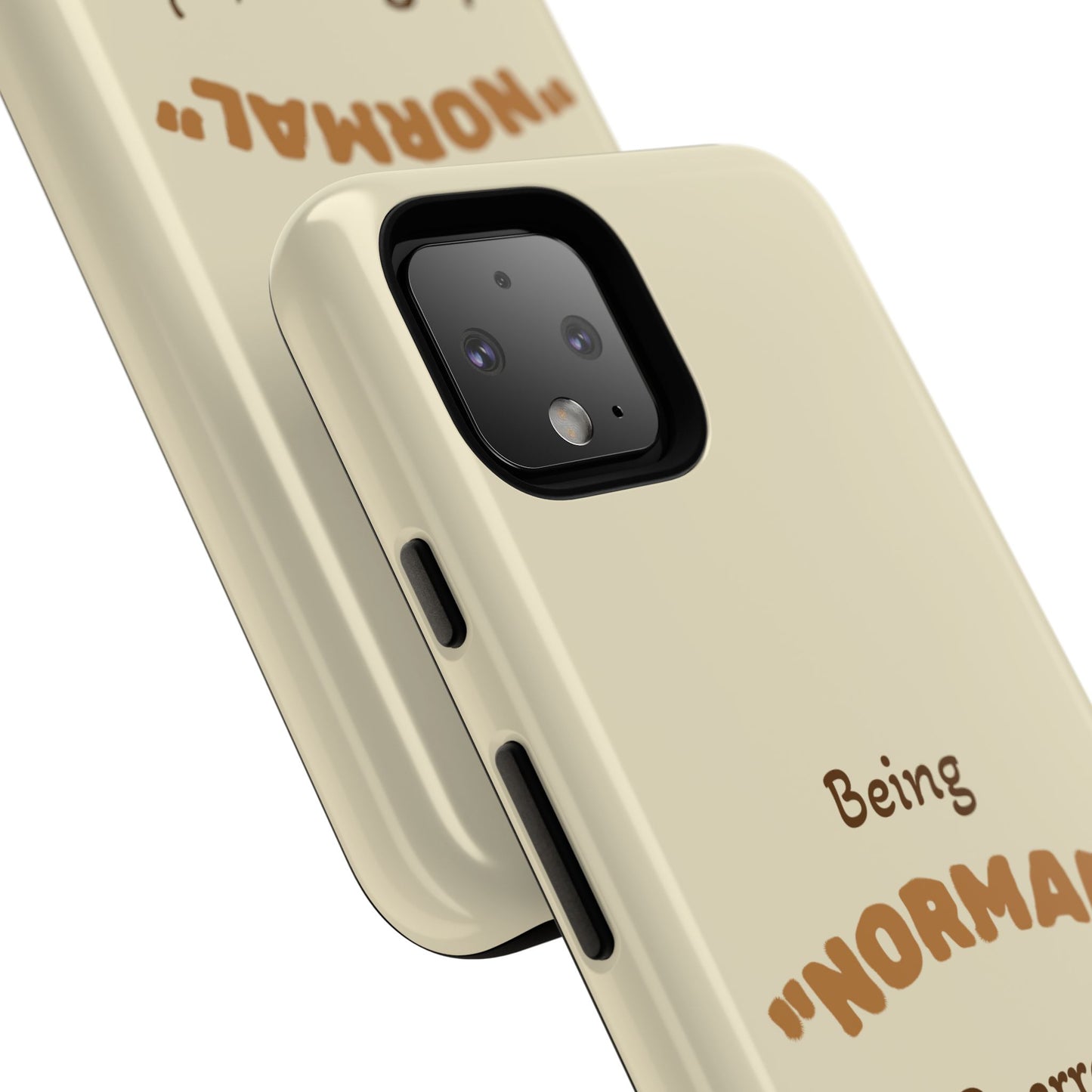 Being "Normal" Is Overrated Phone Case