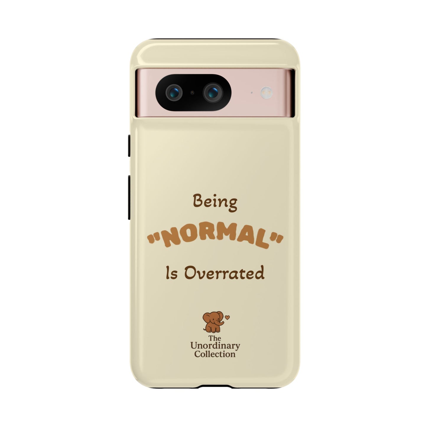 Being "Normal" Is Overrated Phone Case