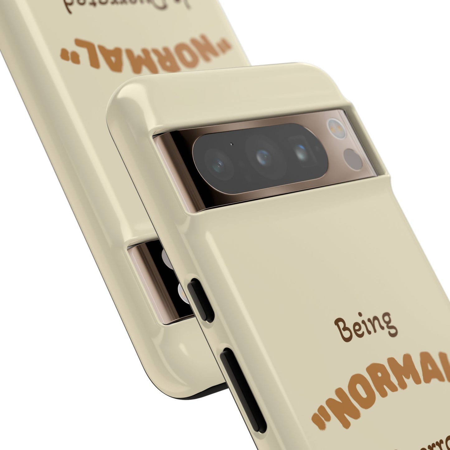 Being "Normal" Is Overrated Phone Case