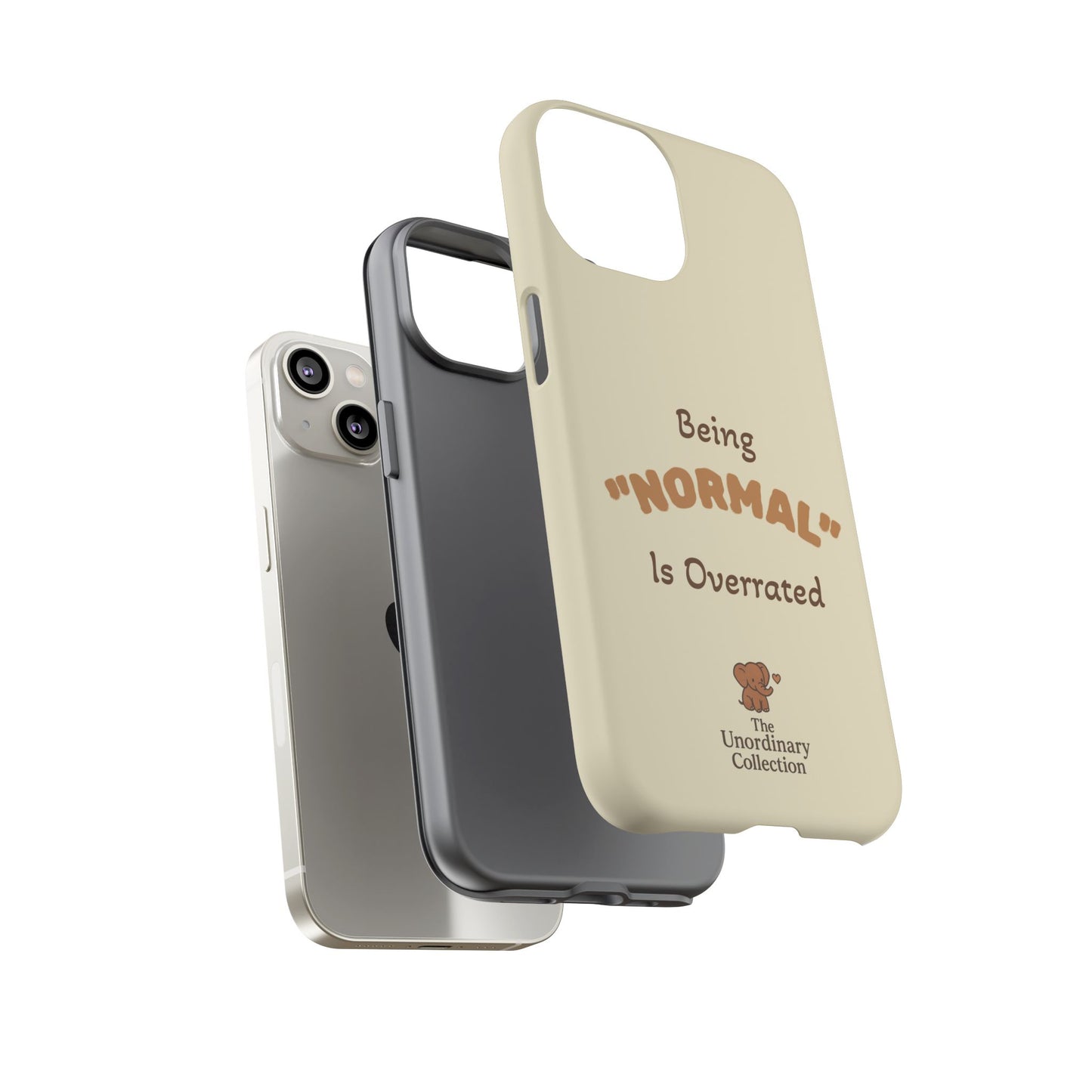 Being "Normal" Is Overrated Phone Case