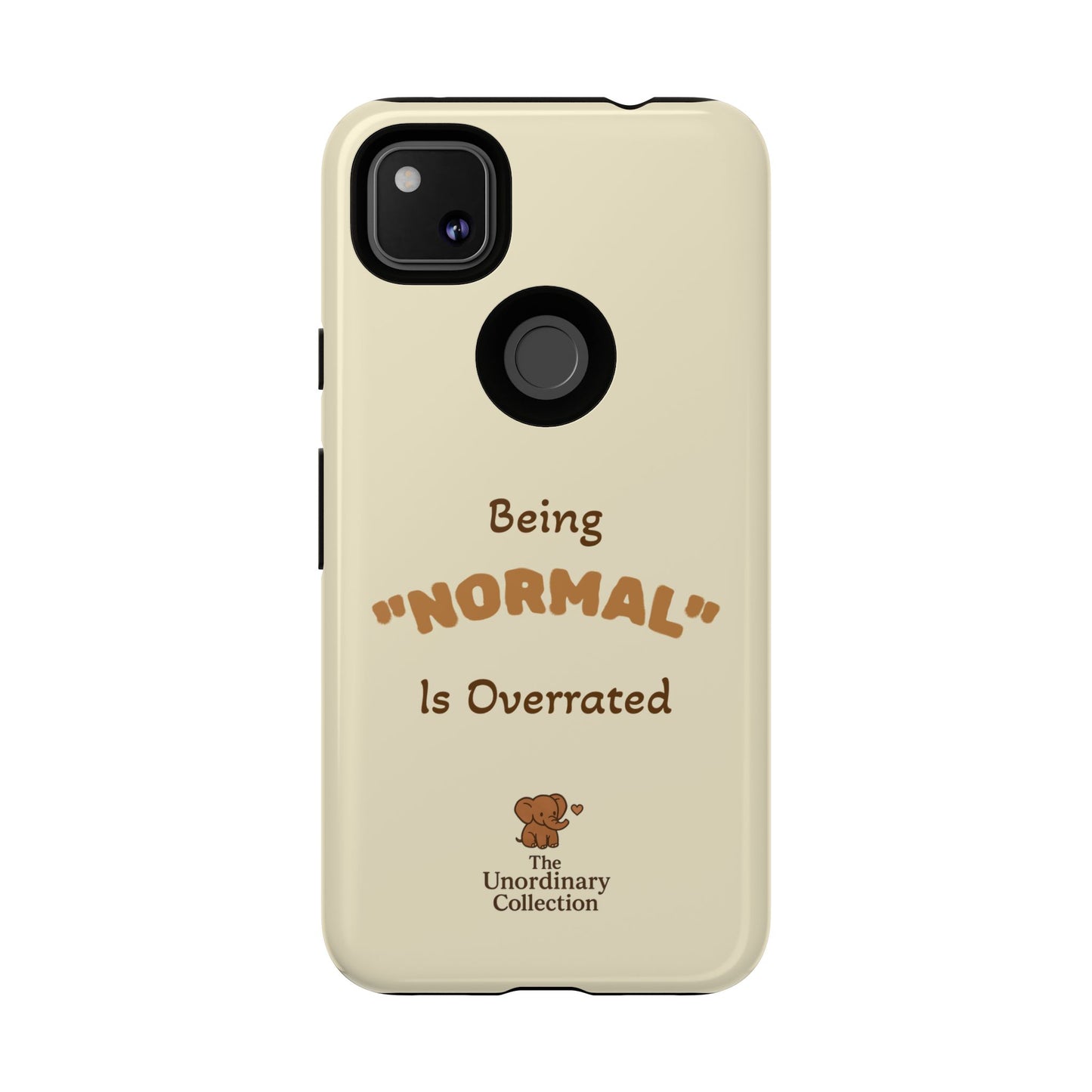 Being "Normal" Is Overrated Phone Case
