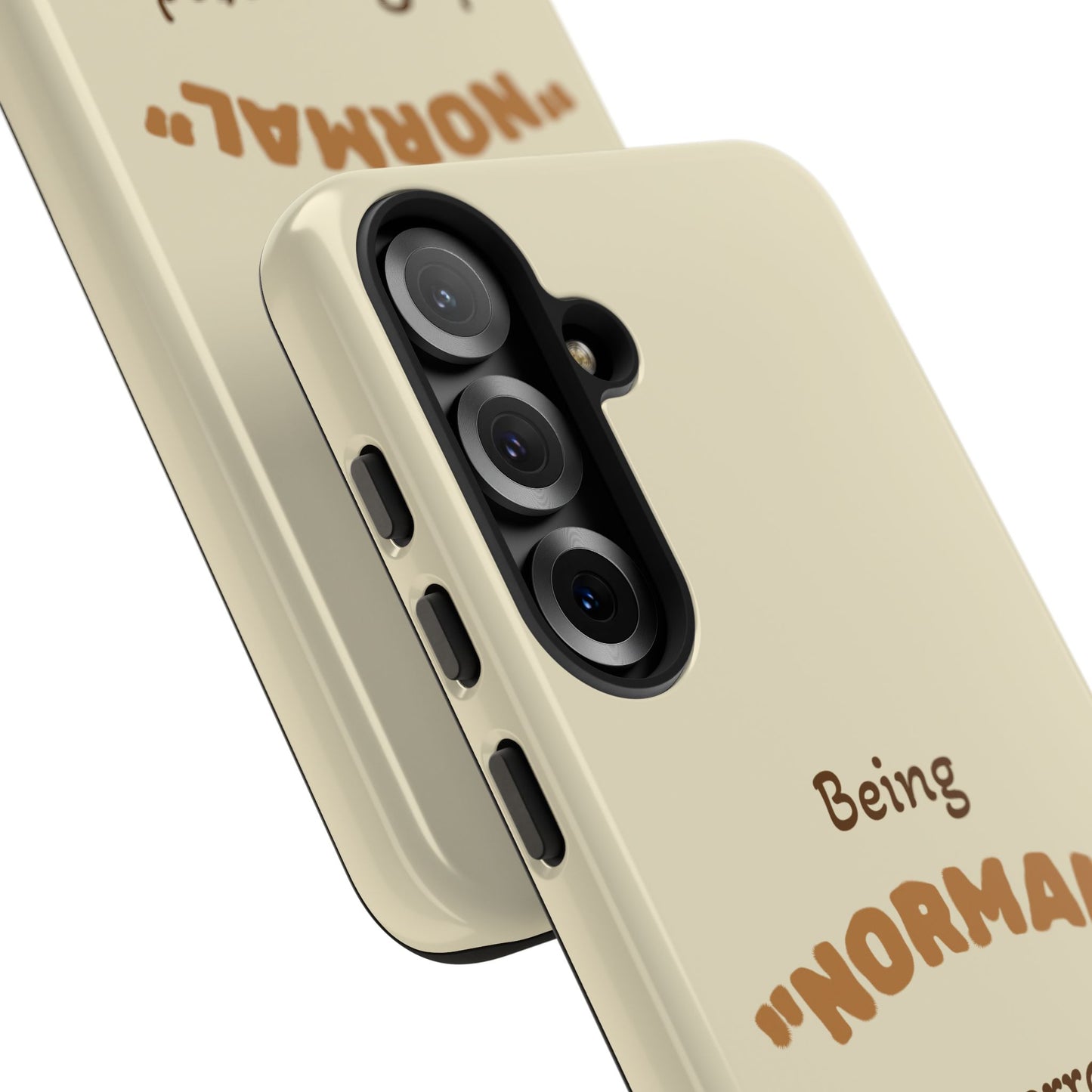 Being "Normal" Is Overrated Phone Case