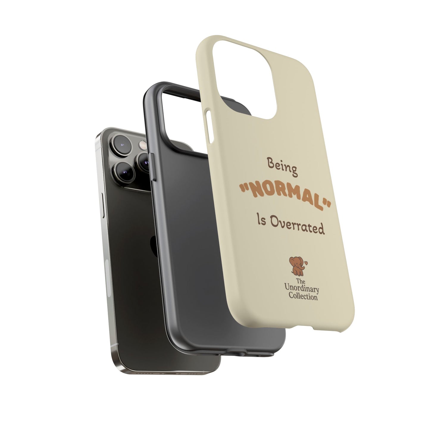 Being "Normal" Is Overrated Phone Case