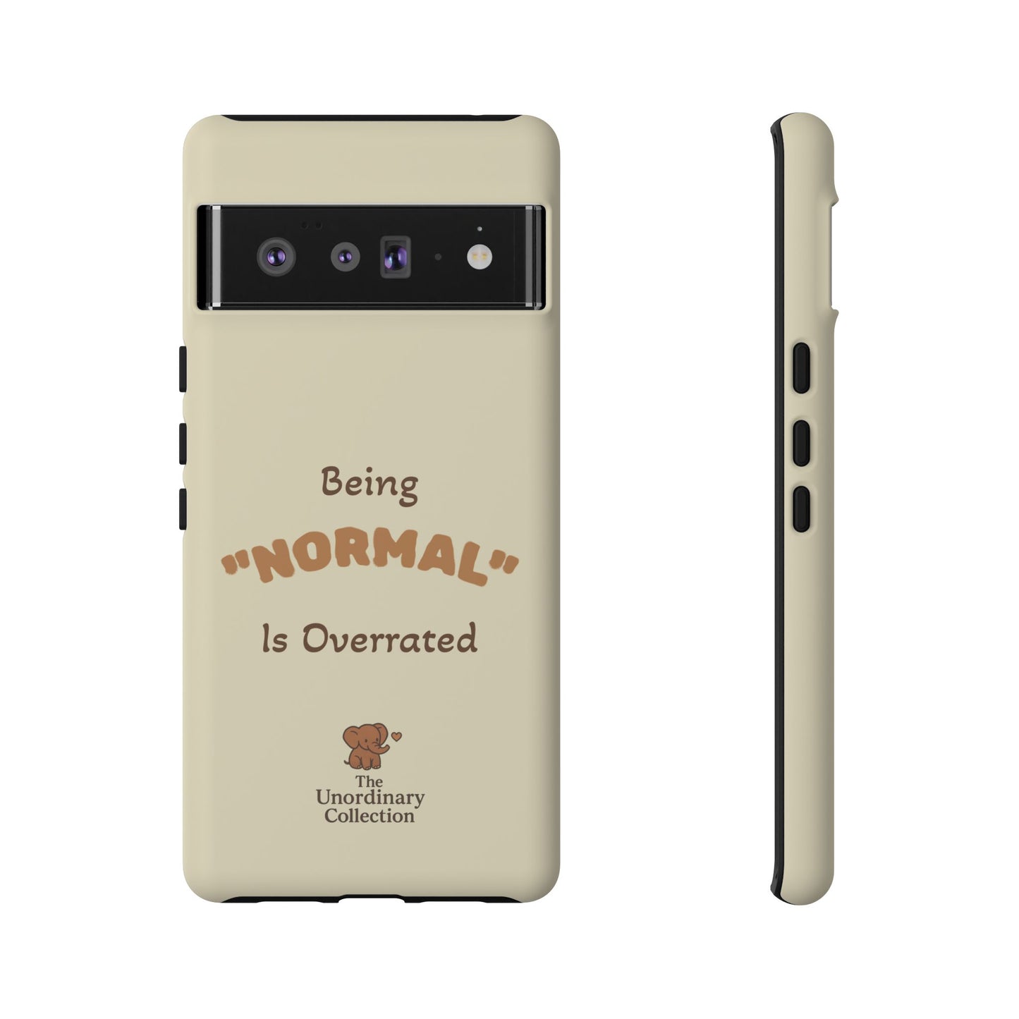 Being "Normal" Is Overrated Phone Case