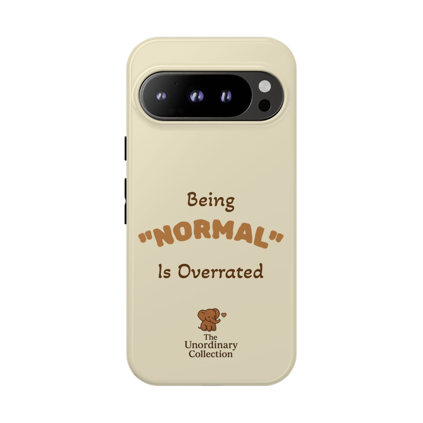 Being "Normal" Is Overrated Phone Case