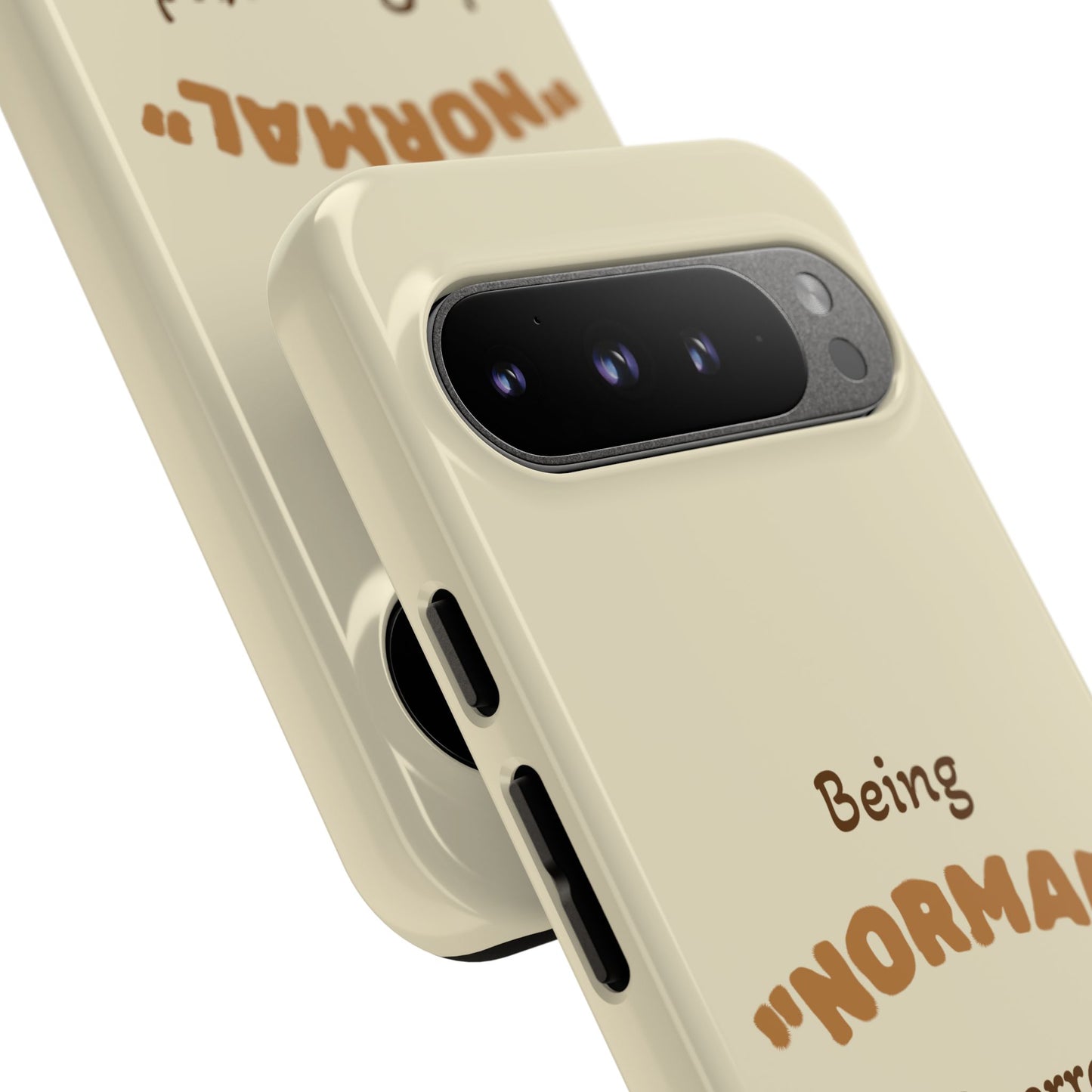 Being "Normal" Is Overrated Phone Case
