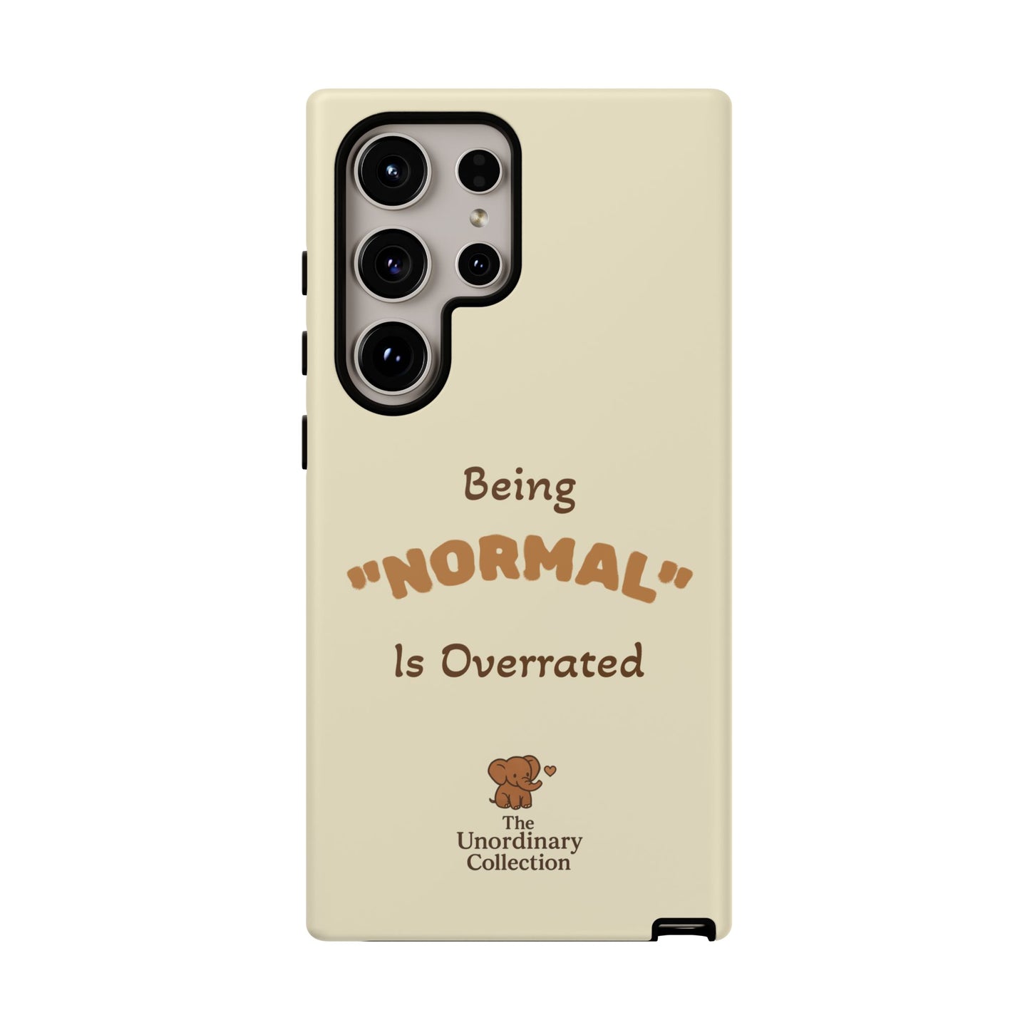 Being "Normal" Is Overrated Phone Case