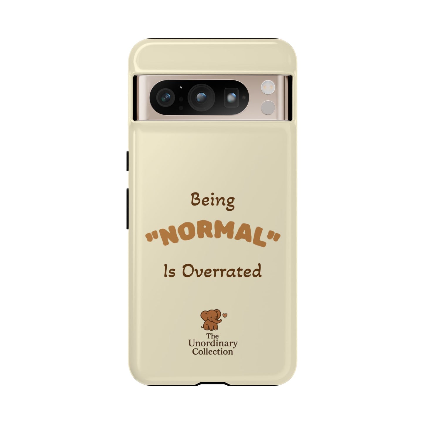 Being "Normal" Is Overrated Phone Case