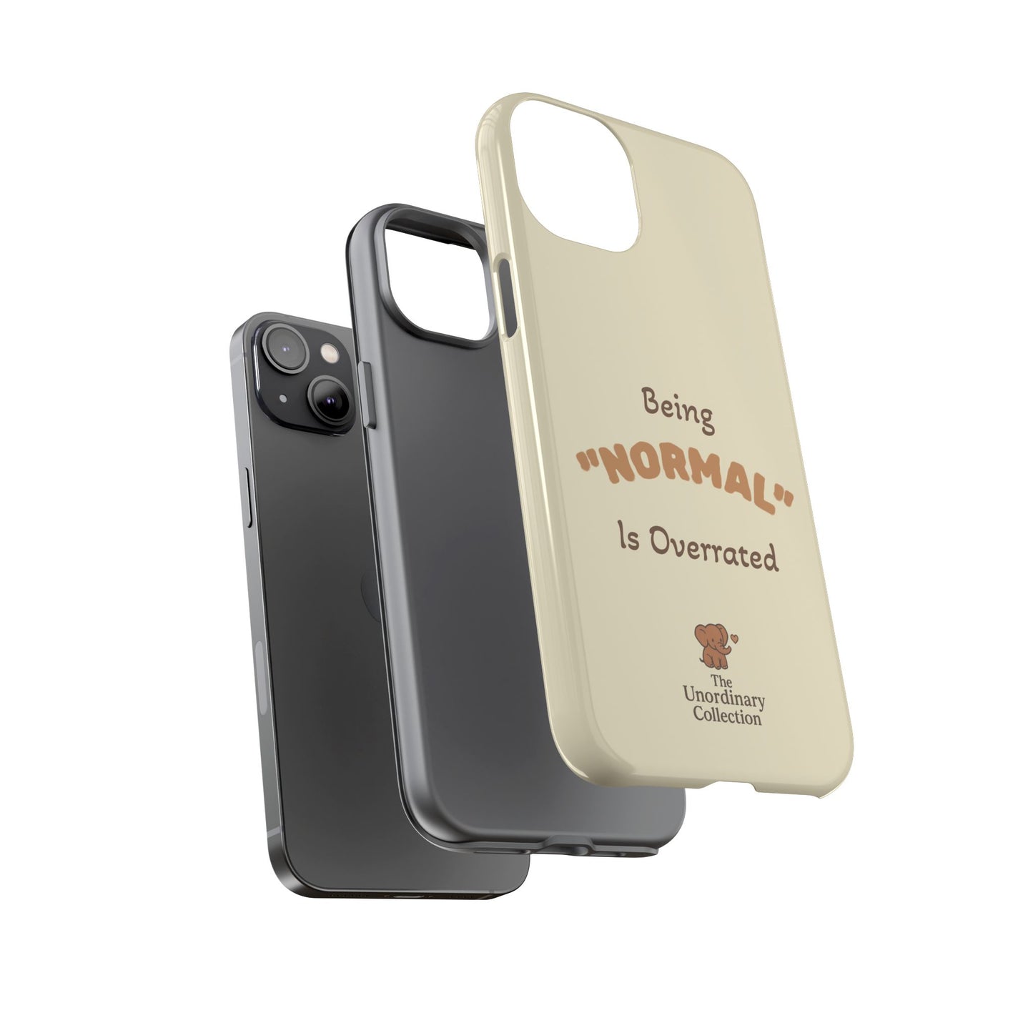 Being "Normal" Is Overrated Phone Case