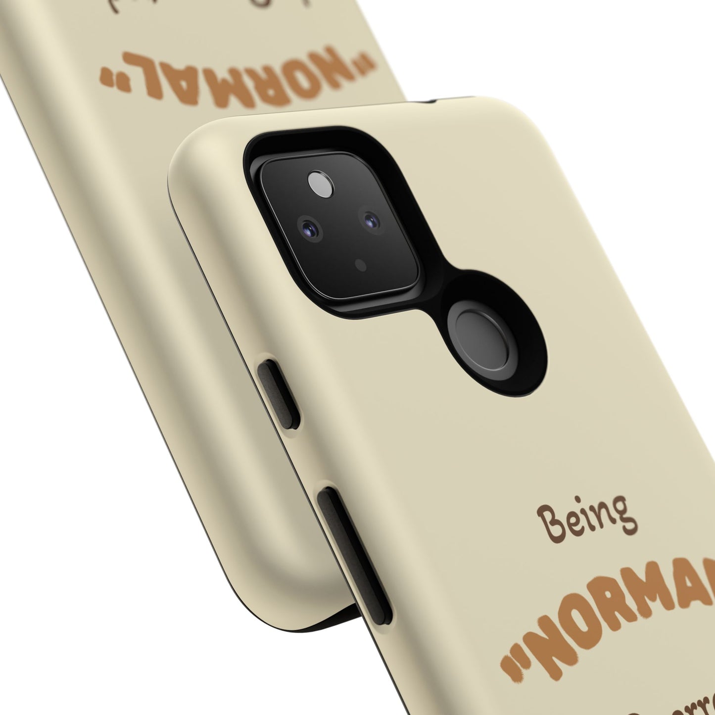 Being "Normal" Is Overrated Phone Case