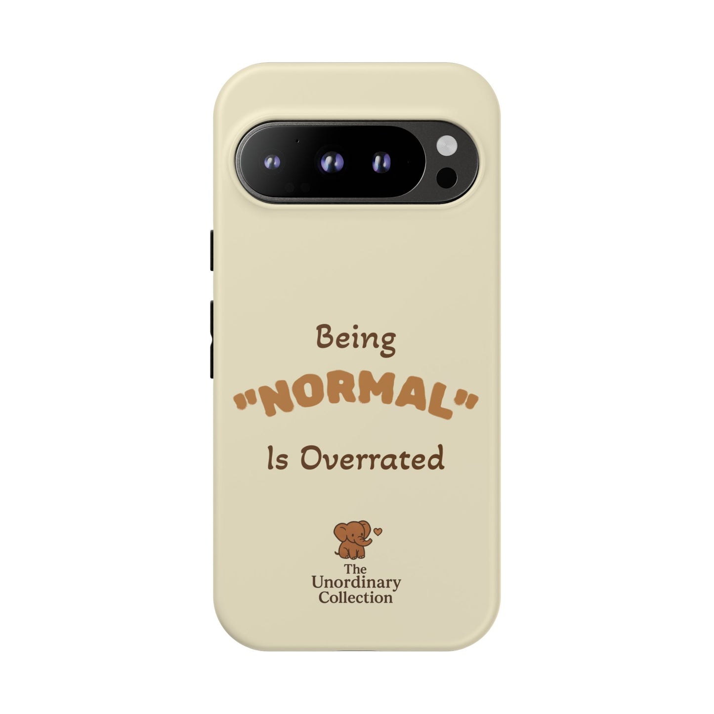 Being "Normal" Is Overrated Phone Case