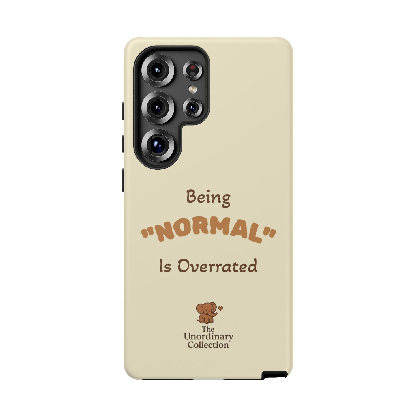 Being "Normal" Is Overrated Phone Case