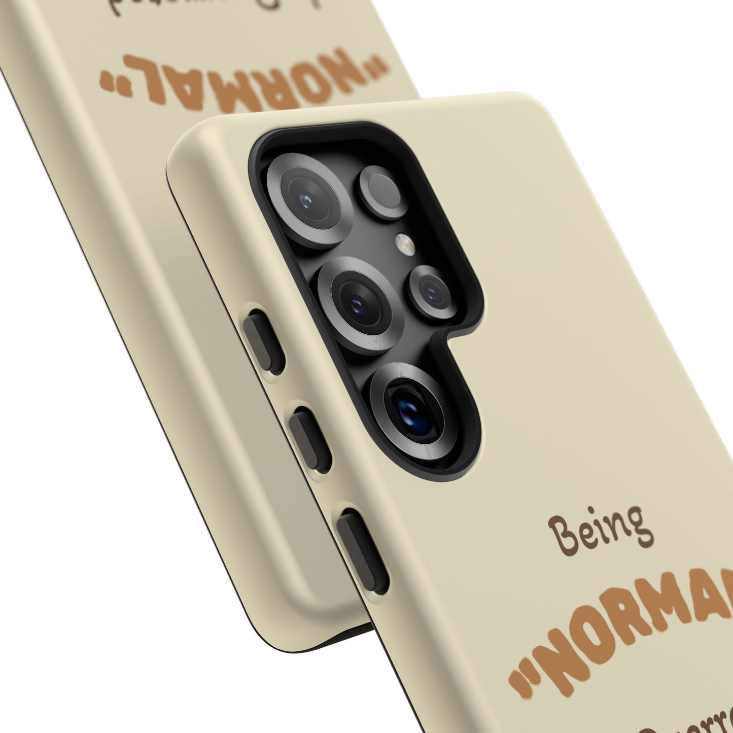 Being "Normal" Is Overrated Phone Case