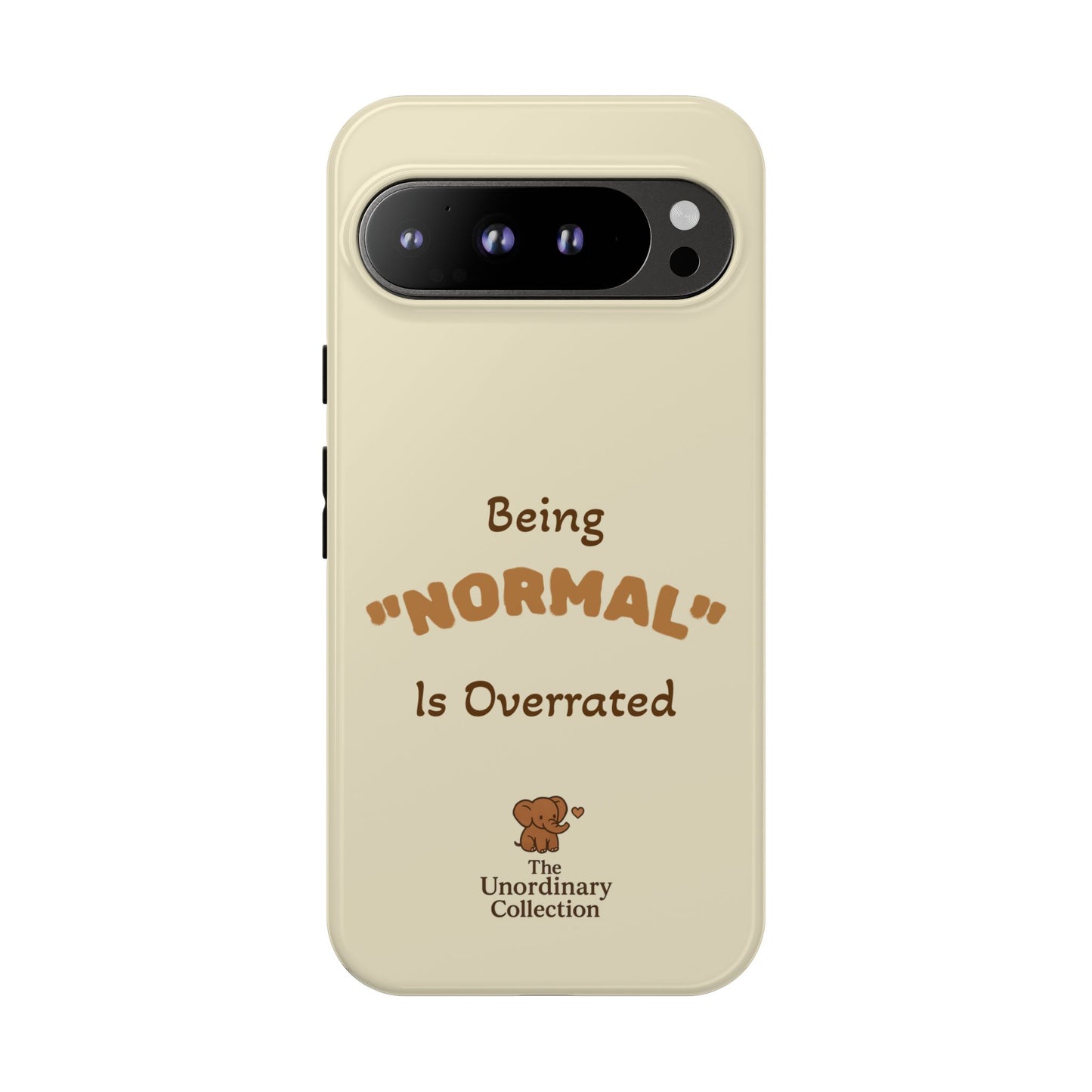 Being "Normal" Is Overrated Phone Case