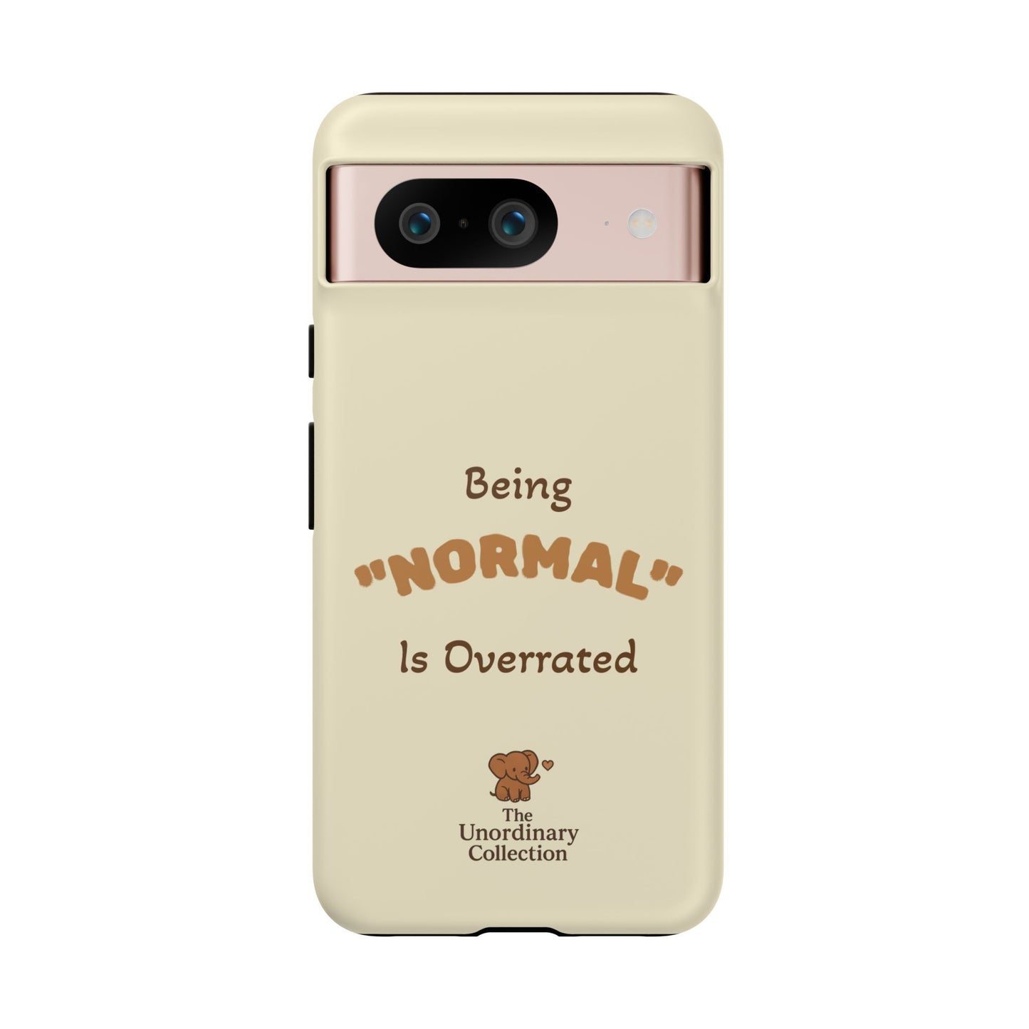 Being "Normal" Is Overrated Phone Case