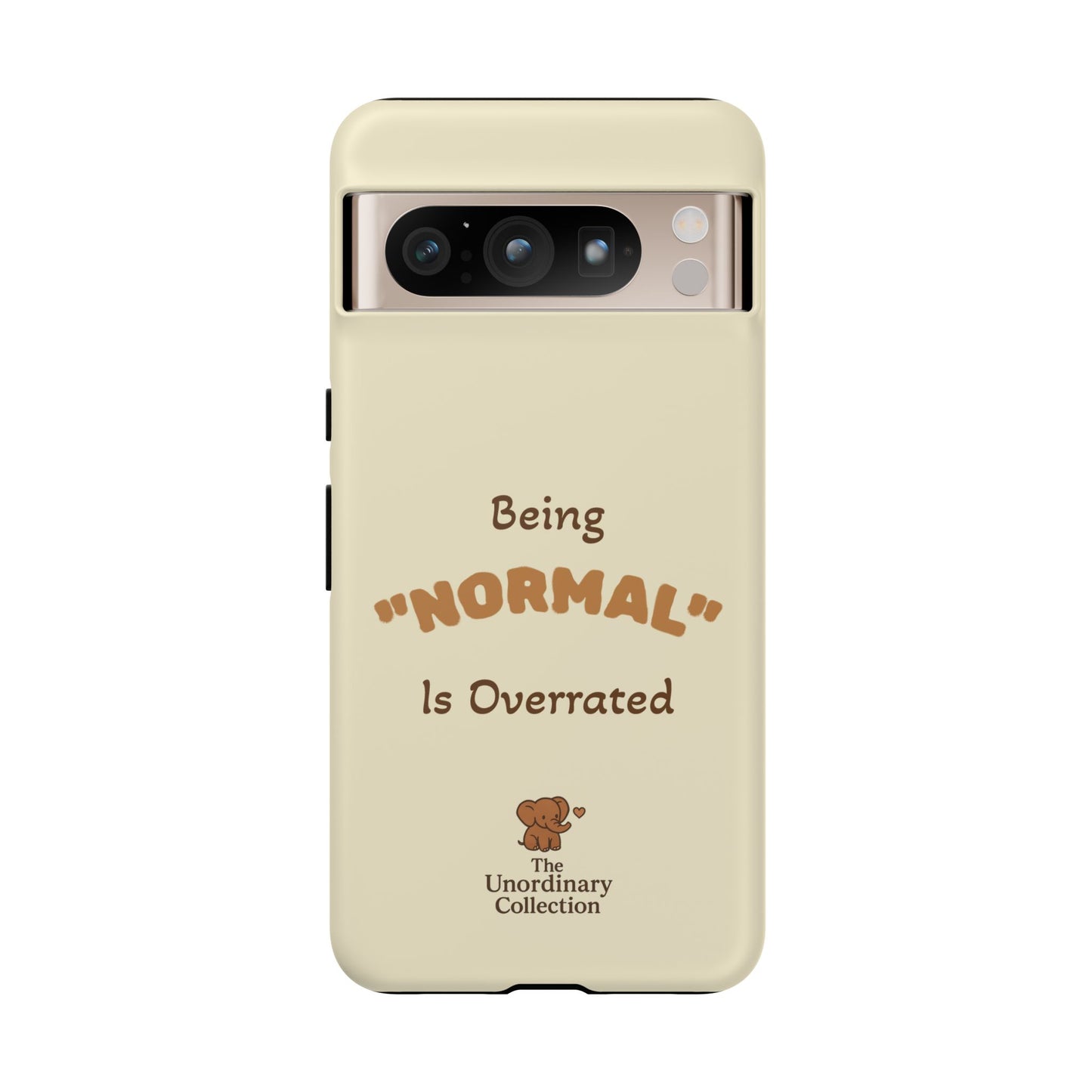 Being "Normal" Is Overrated Phone Case