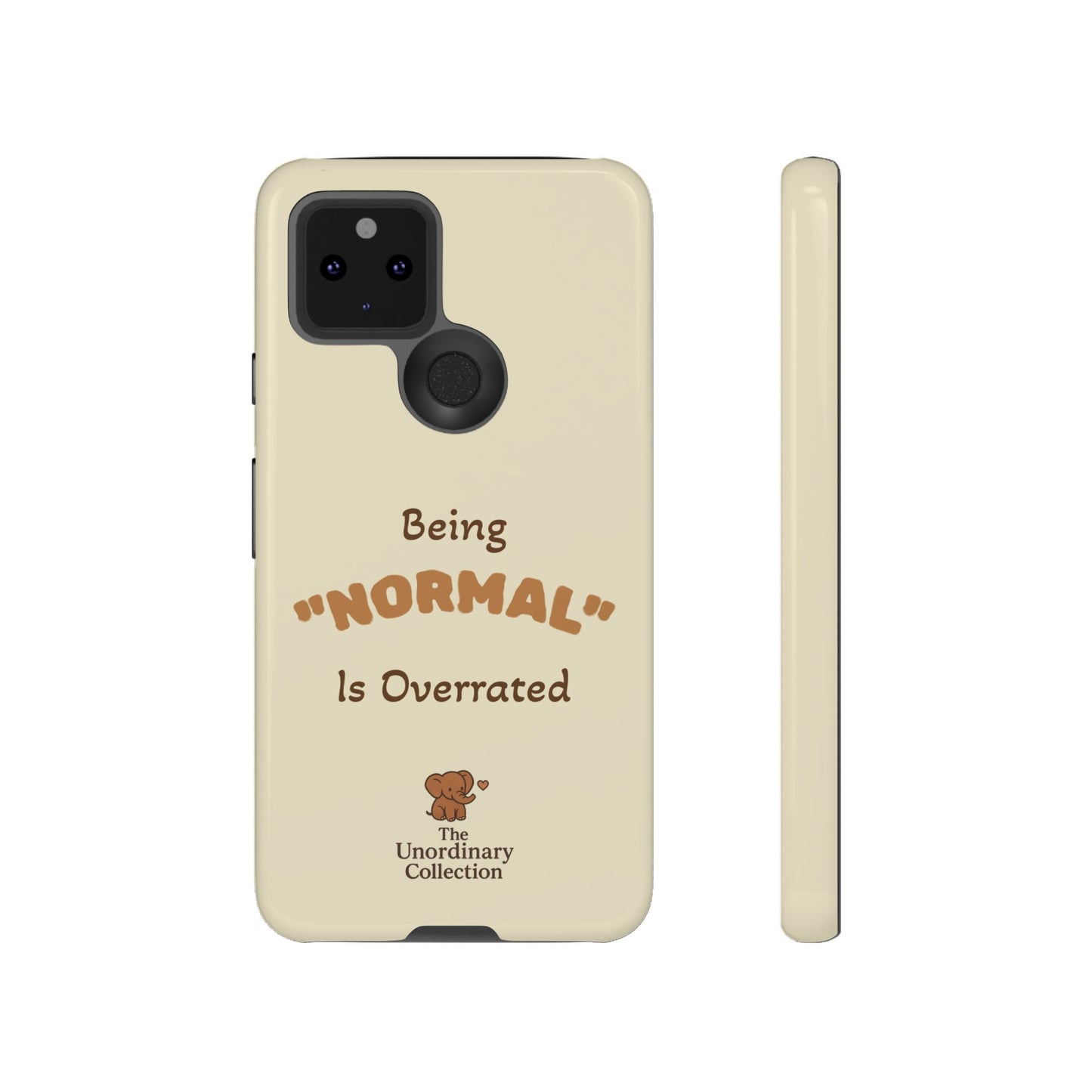 Being "Normal" Is Overrated Phone Case