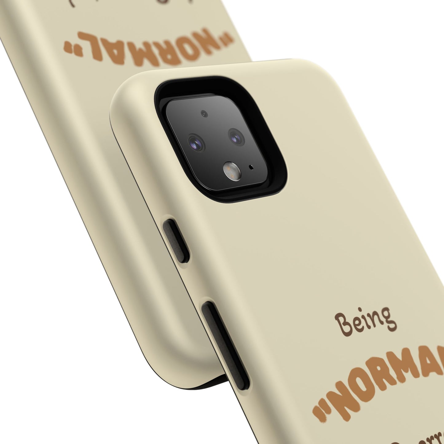 Being "Normal" Is Overrated Phone Case