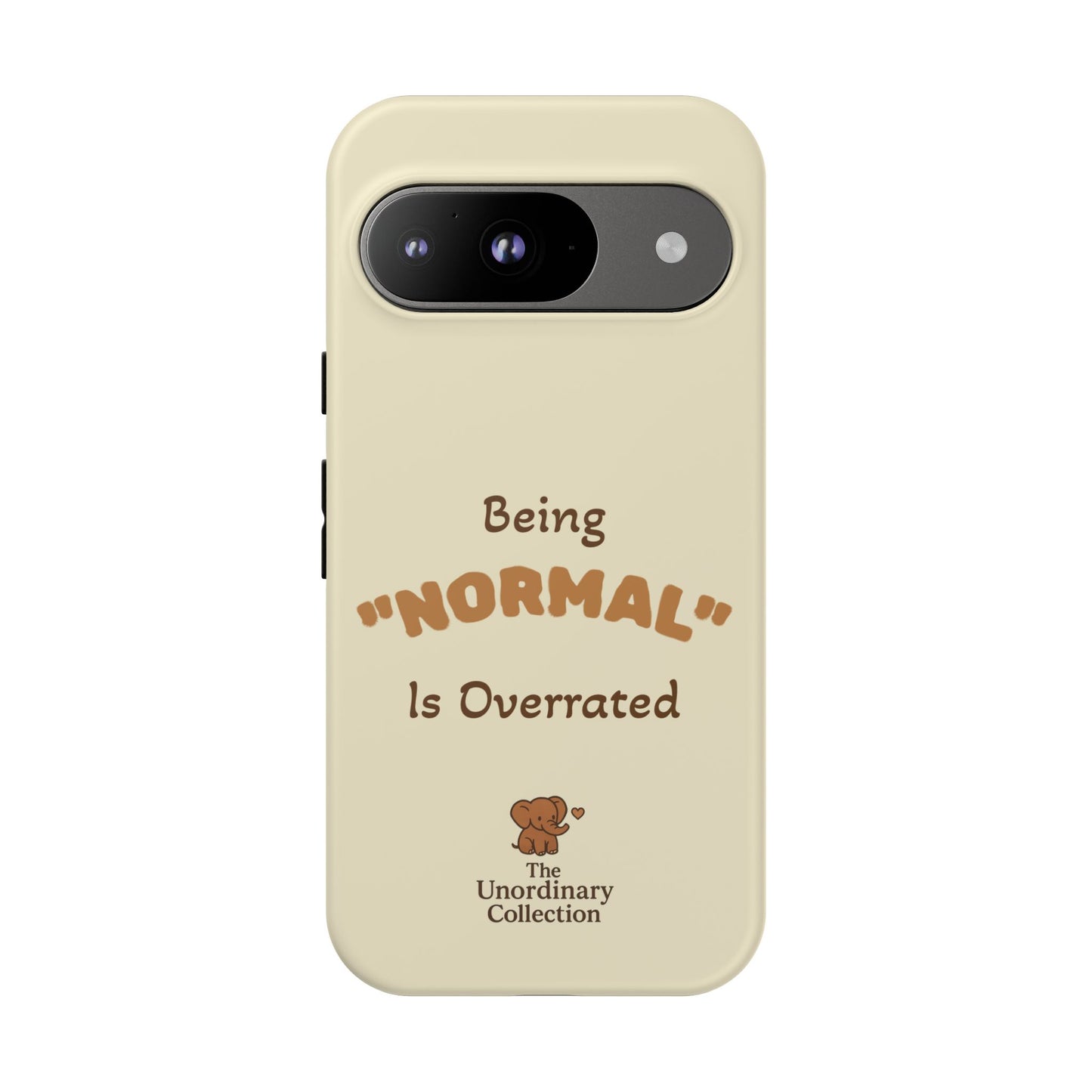 Being "Normal" Is Overrated Phone Case