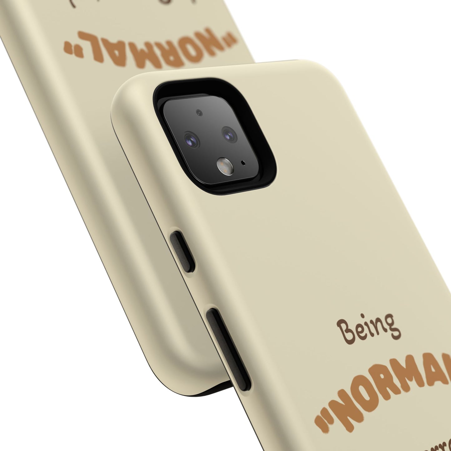 Being "Normal" Is Overrated Phone Case