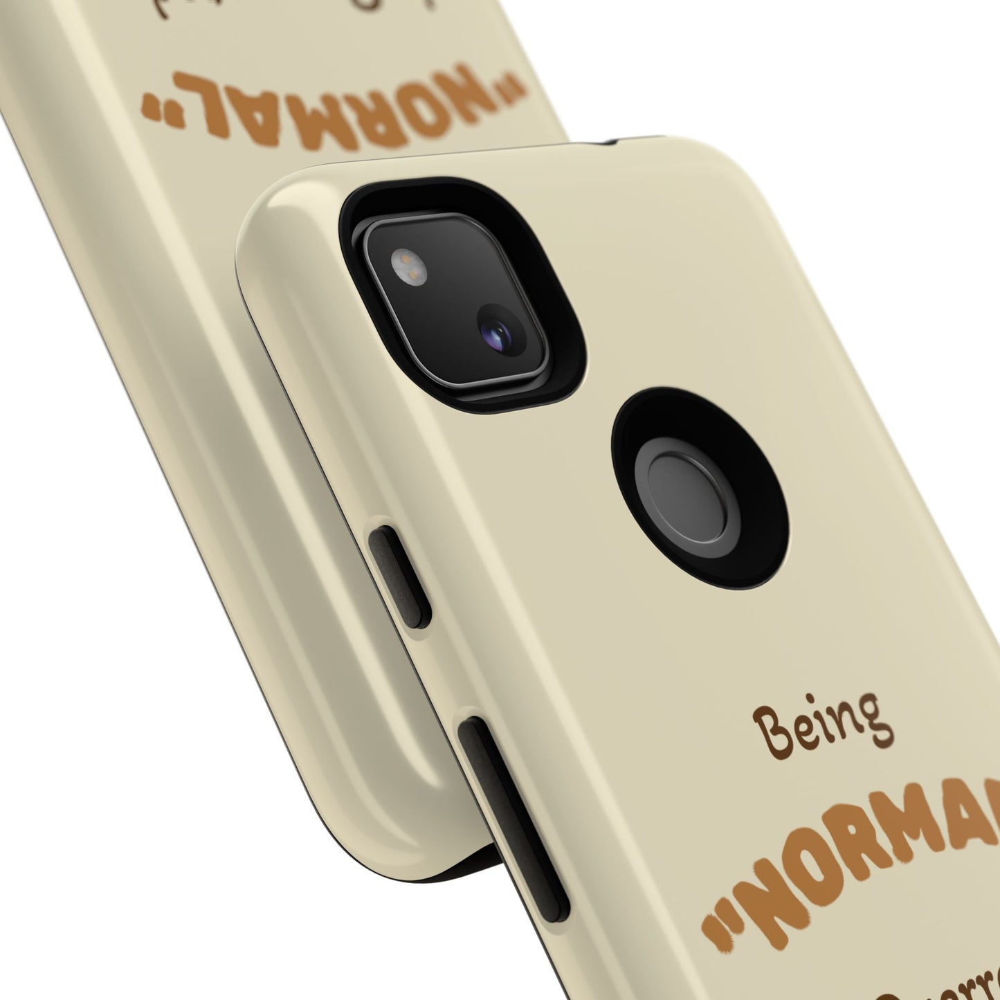 Being "Normal" Is Overrated Phone Case