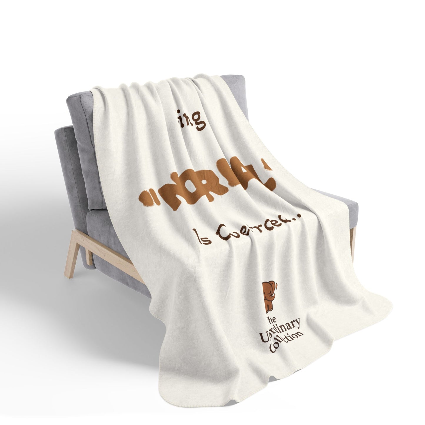 Being “Normal” Is Overrated...Cozy Sherpa Blanket