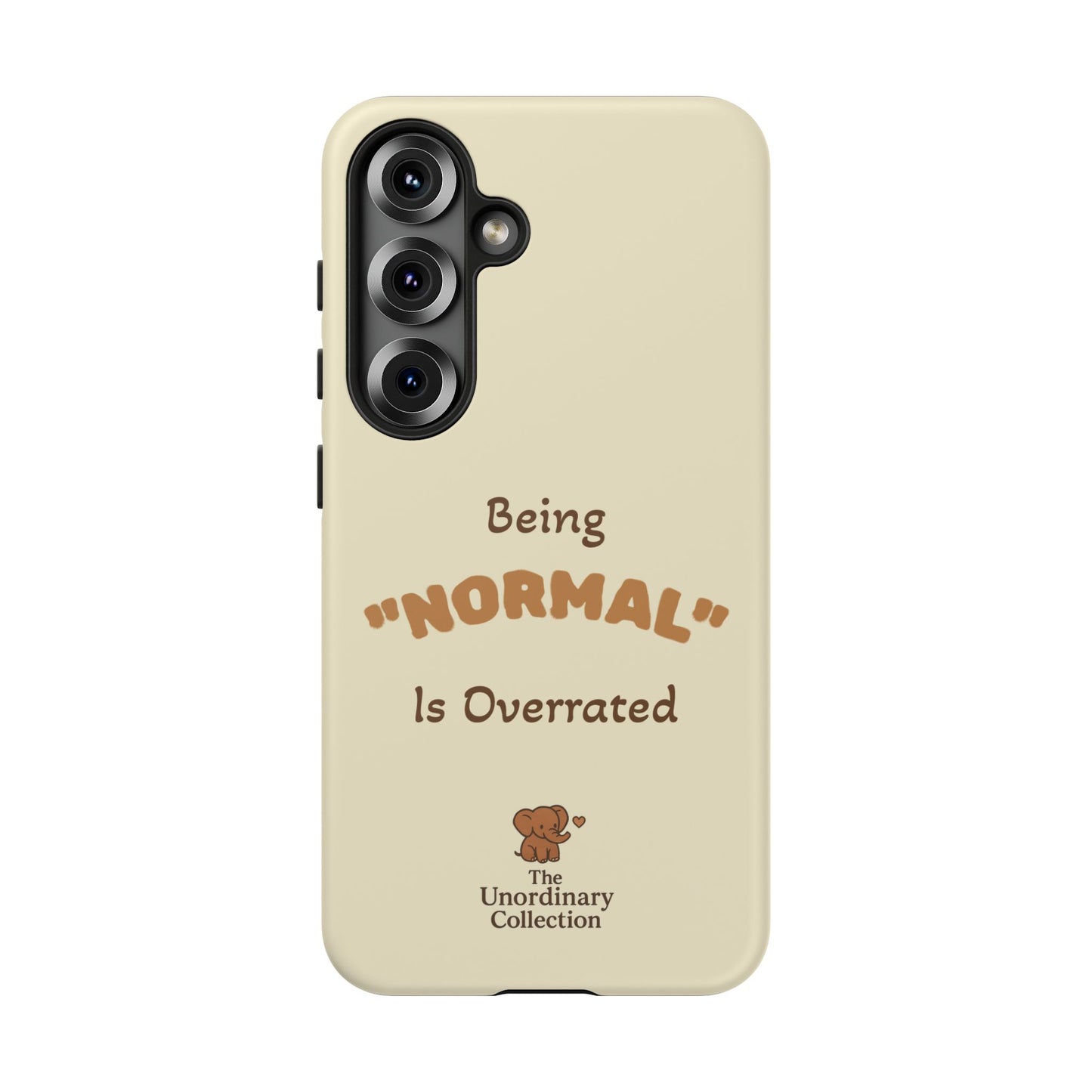 Being "Normal" Is Overrated Phone Case