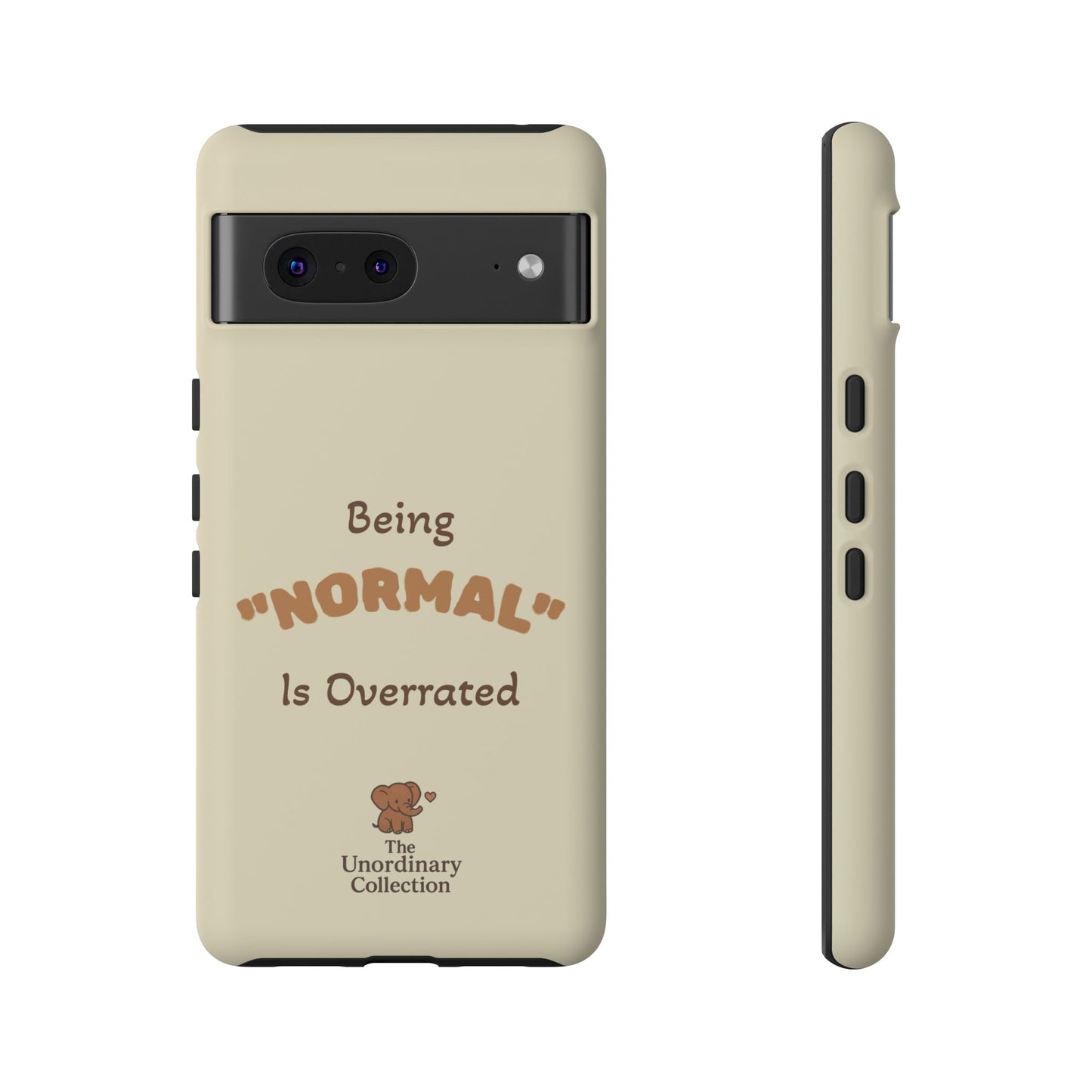 Being "Normal" Is Overrated Phone Case