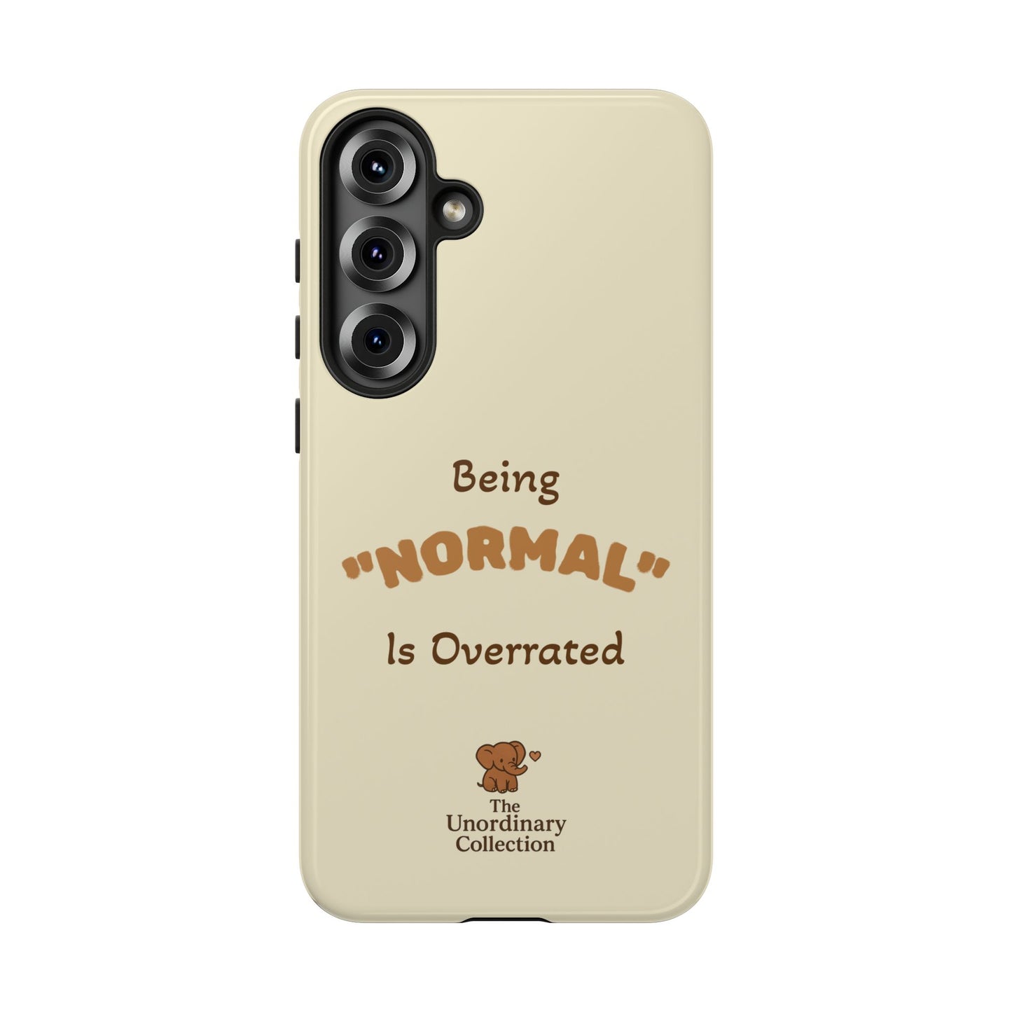 Being "Normal" Is Overrated Phone Case