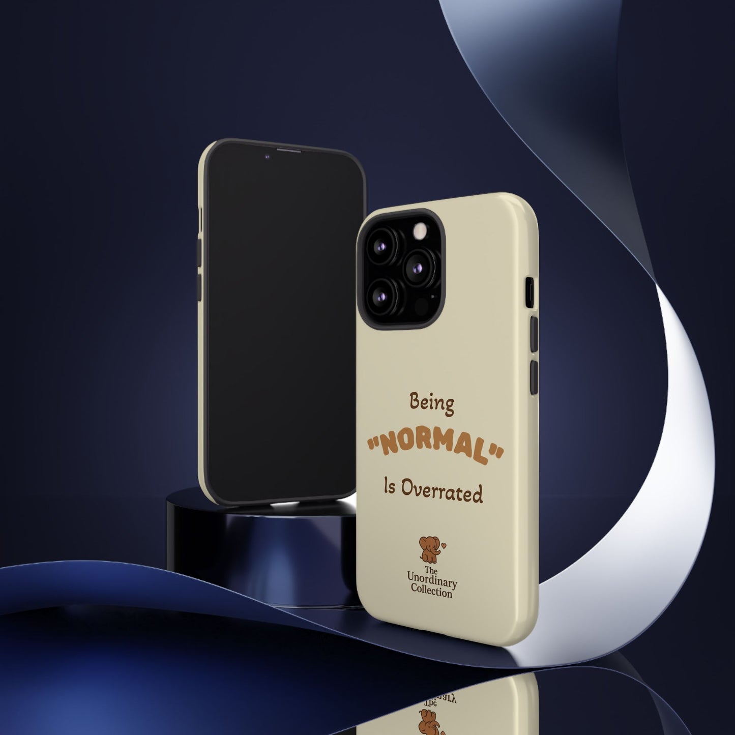 Being "Normal" Is Overrated Phone Case