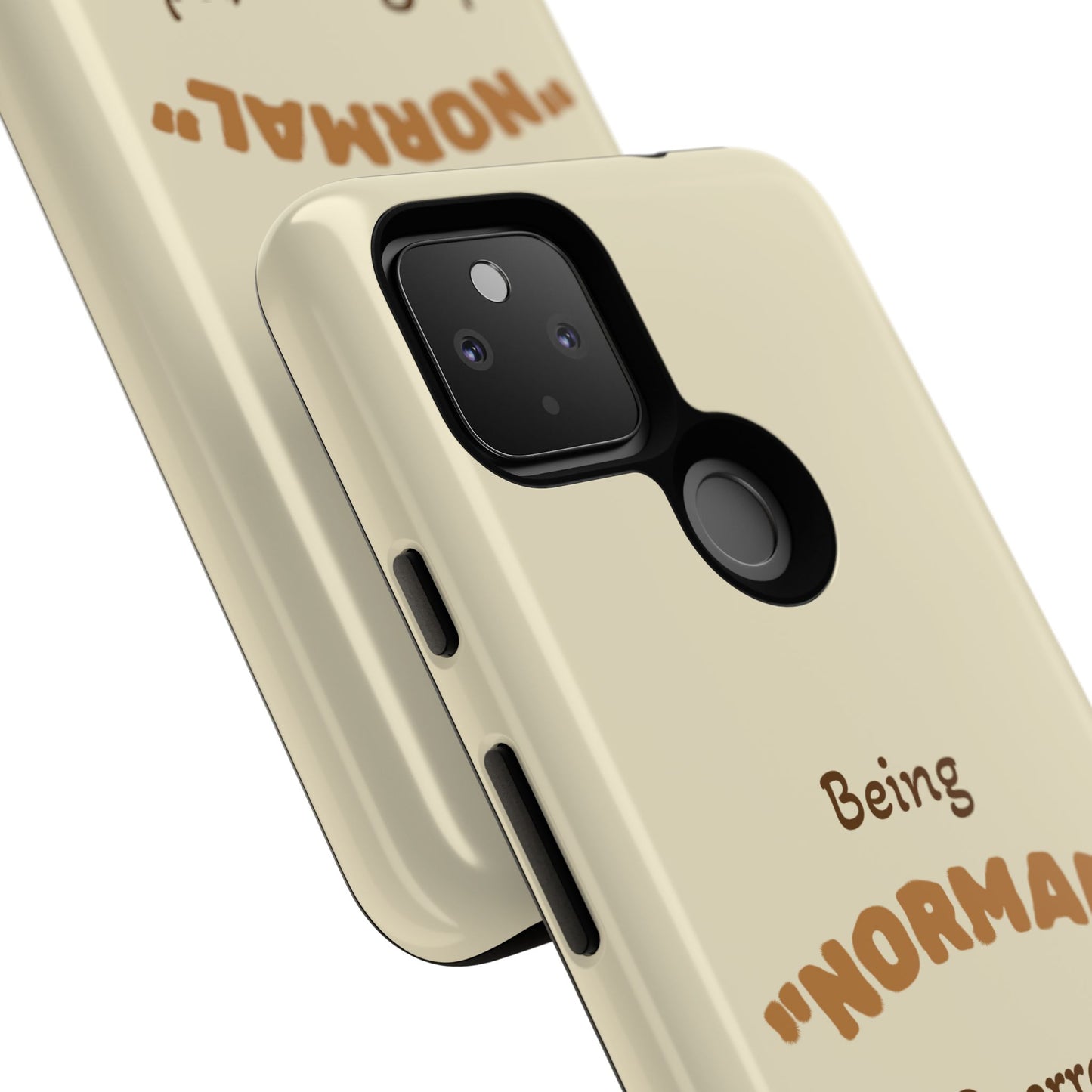 Being "Normal" Is Overrated Phone Case