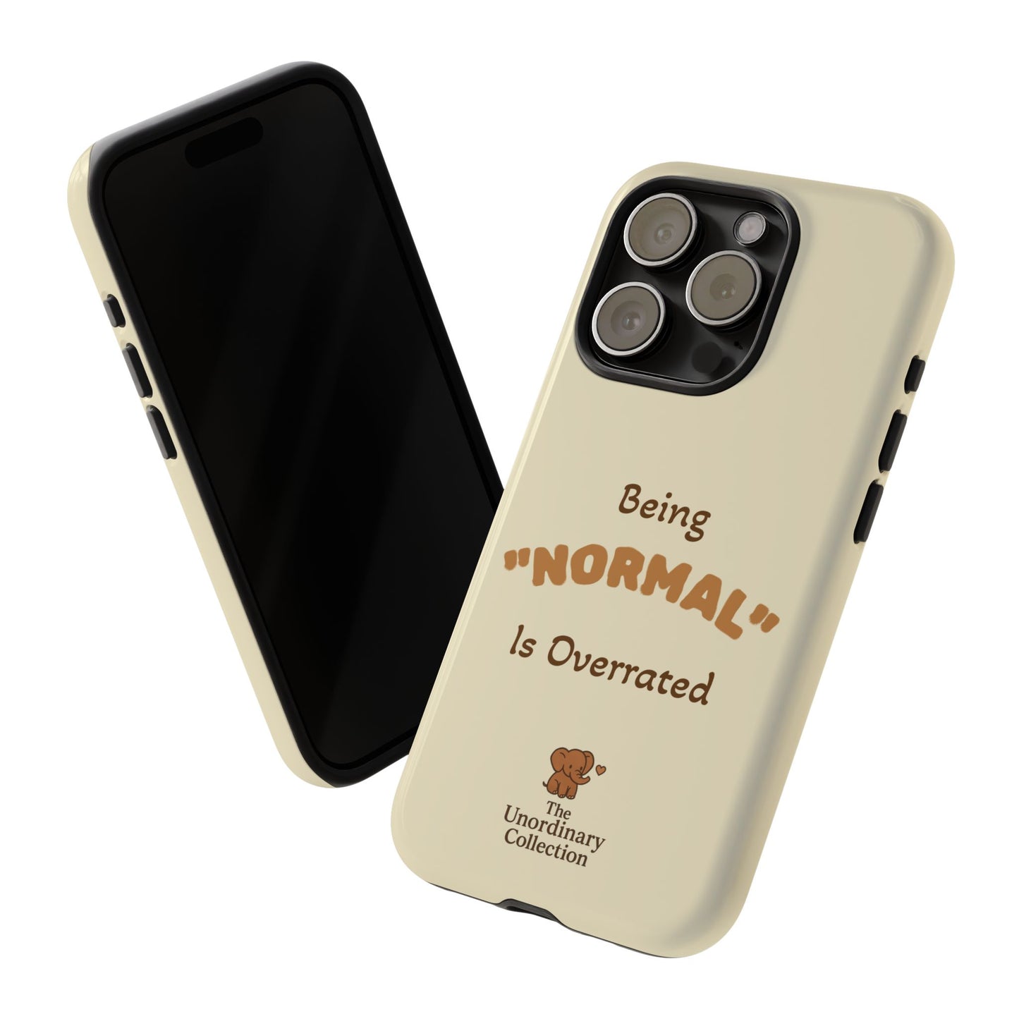Being "Normal" Is Overrated Phone Case