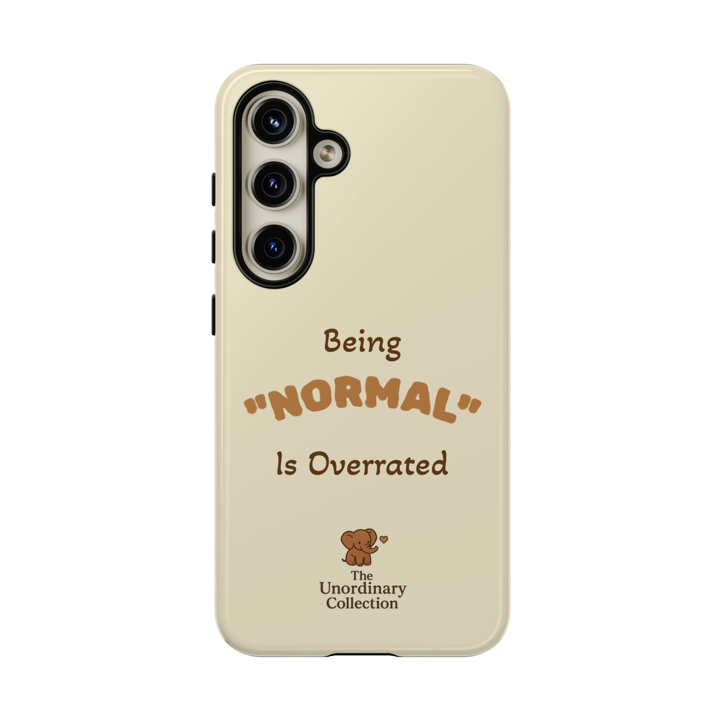 Being "Normal" Is Overrated Phone Case