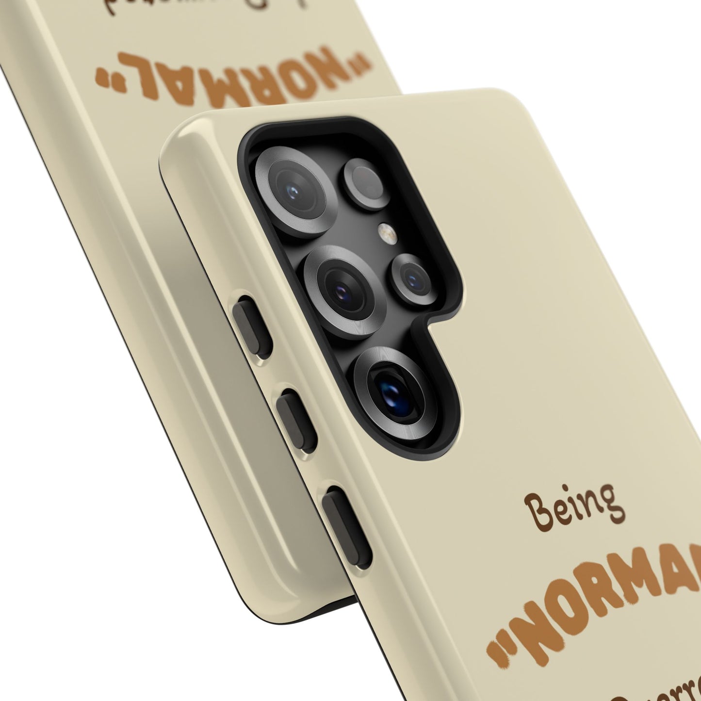 Being "Normal" Is Overrated Phone Case