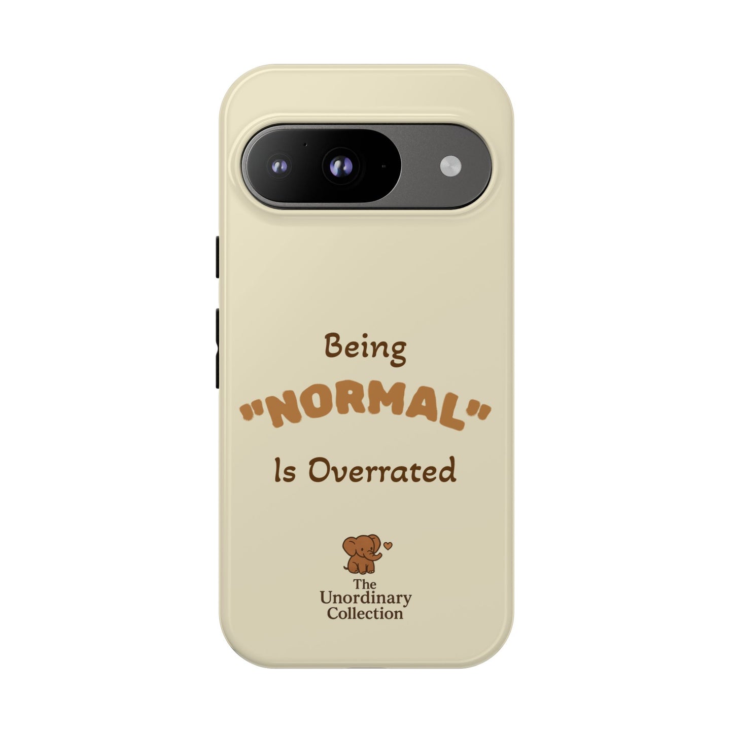 Being "Normal" Is Overrated Phone Case