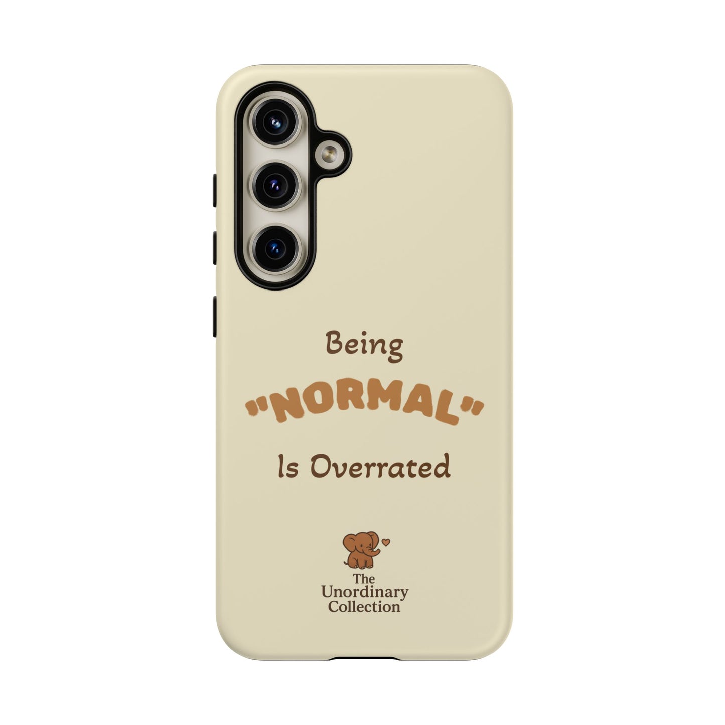 Being "Normal" Is Overrated Phone Case